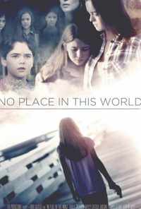 No Place in This World (2017) онлайн бесплатно