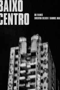 Baixo Centro (2018) онлайн бесплатно
