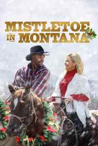 Mistletoe in Montana (2021) онлайн бесплатно