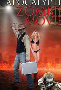 Another Apocalyptic Zombie Movie (2018) онлайн бесплатно