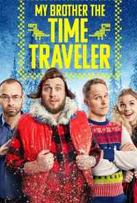 смотреть My Brother the Time Traveler (2017) онлайн бесплатно в хорошем качестве без регистрации