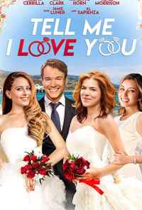 Tell Me I Love You (2019) онлайн бесплатно