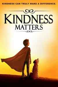 Kindness Matters (2018) онлайн бесплатно