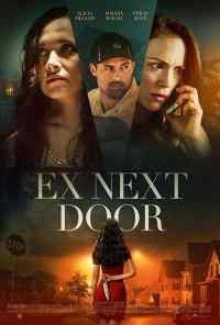 The Ex Next Door (2019) онлайн бесплатно
