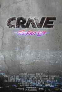 смотреть Crave: The Fast Life (2016) онлайн бесплатно в хорошем качестве без регистрации