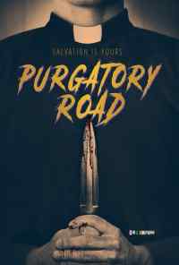 смотреть Purgatory Road (2017) онлайн бесплатно в хорошем качестве без регистрации