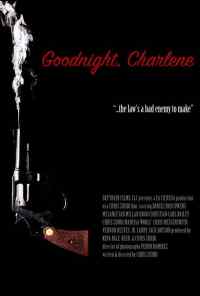 Goodnight, Charlene (2017) онлайн бесплатно