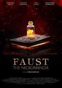 смотреть Faust the Necromancer (2020) онлайн бесплатно в хорошем качестве без регистрации