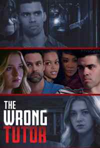 The Wrong Tutor (2019) онлайн бесплатно