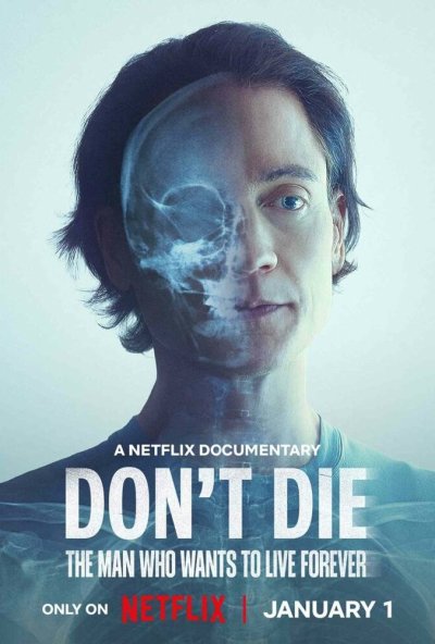 смотреть Don't Die: The Man Who Wants to Live Forever (2025) онлайн бесплатно в хорошем качестве без регистрации